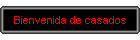 Bienvenida de casados