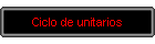 Ciclo de unitarios