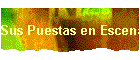 Sus Puestas en Escena