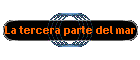 La tercera parte del mar