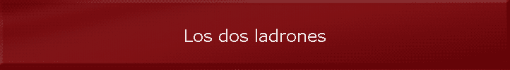 Los dos ladrones