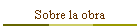 Sobre la obra