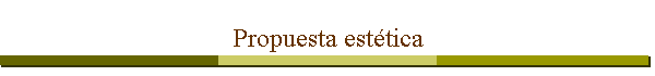 Propuesta est�tica