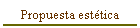 Propuesta est�tica