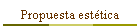 Propuesta est�tica
