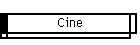 Cine