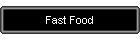 Fast Food