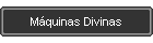 M�quinas Divinas