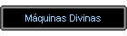 M�quinas Divinas