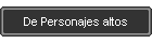 De Personajes altos