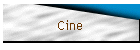 Cine