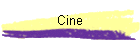Cine