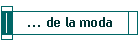 ... de la moda