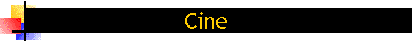 Cine