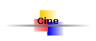 Cine