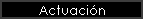Actuaci�n