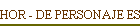 HOR - DE PERSONAJE ESCRITOR