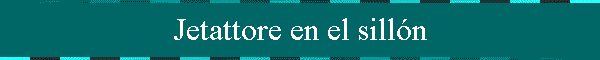 Jetattore en el sill�n