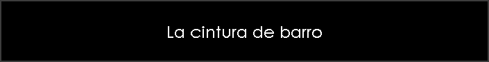 La cintura de barro