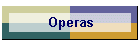 Operas