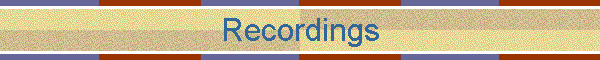 Recordings