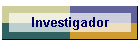 Investigador
