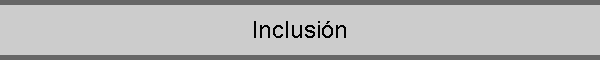 Inclusi�n