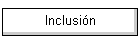 Inclusi�n