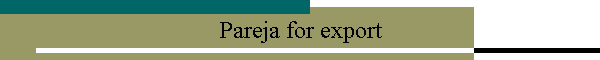 Pareja for export