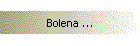 Bolena ...