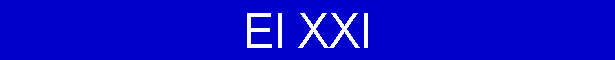 El XXI