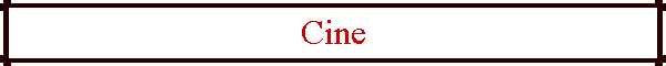 Cine