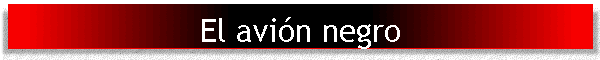 El avi�n negro