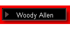 Woody Allen