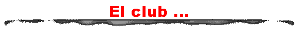El club ...