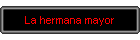 La hermana mayor