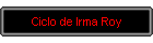 Ciclo de Irma Roy