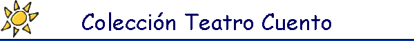 Coleccin Teatro Cuento