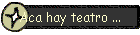 Aca hay teatro ...