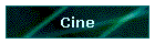 Cine