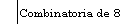 Combinatoria de 8