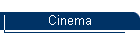 Cinema