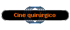 Cine quir�rgico