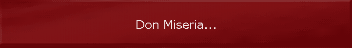 Don Miseria...