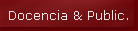 Docencia & Public.