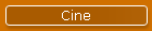 Cine