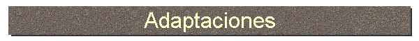 Adaptaciones