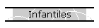 Infantiles