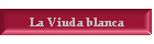 La Viuda blanca