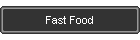 Fast Food